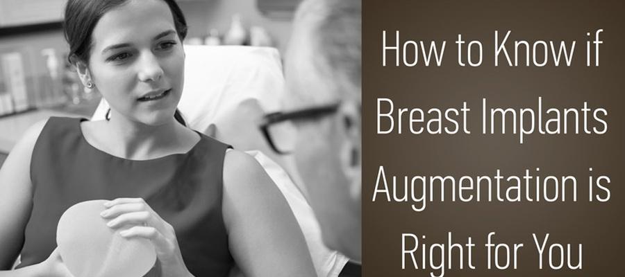 How to Know if Breast Implants Augmentation Is Right for You